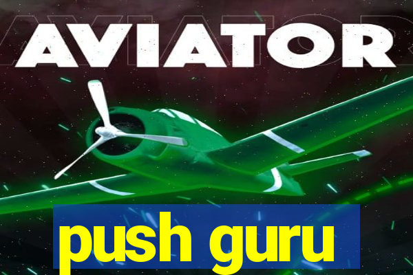 push guru